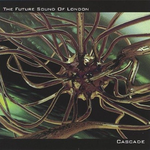 Обложка для The Future Sound Of London - Cascade (Shortform)