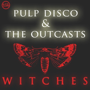 Обложка для Pulp Disco, The Outcasts - Witches