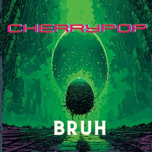 Обложка для CHERRYPOP - Bruh
