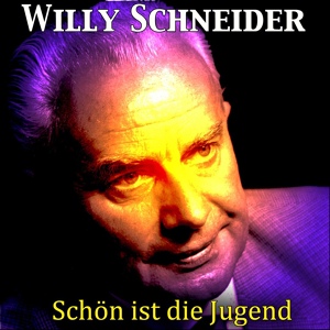 Обложка для Willy Schneider - Wenn das Wasser im Rhein gold'ner Wein wär'