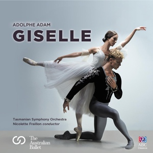 Обложка для Tasmanian Symphony Orchestra, Nicolette Fraillon - Giselle, Act 2: No. 19 Albrecht’s Variation