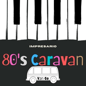 Обложка для Impresario - 80's Caravan