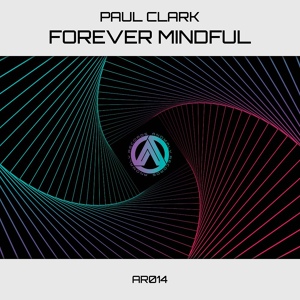 Обложка для Paul Clark (UK) - Forever Mindful