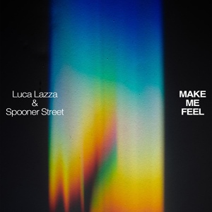 Обложка для Luca Lazza, Spooner Street - Make me feel