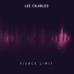 Обложка для Lee Charles - Fierce Limit