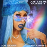 Обложка для Rico Nasty feat. Don Toliver, Gucci Mane - Don't Like Me (feat. Don Toliver & Gucci Mane)