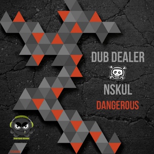 Обложка для Dub Dealer & Nskul - Dangerous