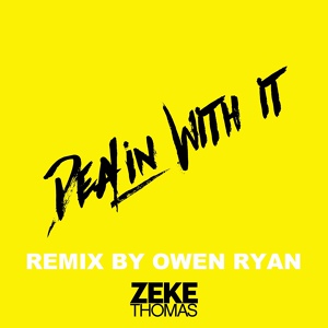 Обложка для Zeke Thomas - Dealin' with It (Owen Ryan Remix)