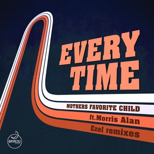 Обложка для Mothers Favorite Child feat. Morris Alan - Every Time