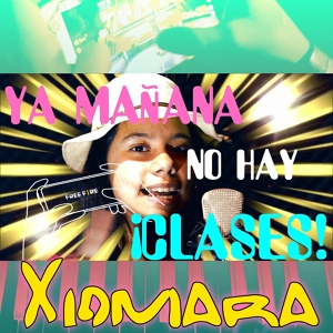 Обложка для Xiomara - Mañana No Hay Clases