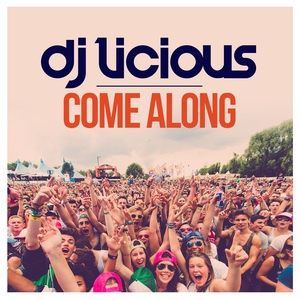 Обложка для DJ Licious - Come Along (Extended Mix)