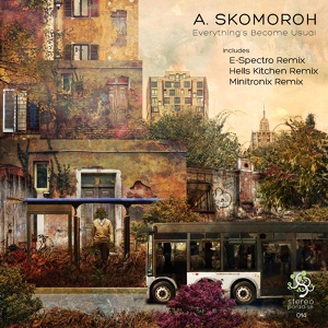 Обложка для A. Skomoroh - Everythig's Become Usual