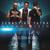 Обложка для Sebastián Yatra, Nacho feat. Wisin - Alguien Robo