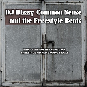 Обложка для DJ Dizzy Common Sense and the Freestyle Beats - Intro Hard and Ready to Go