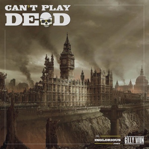 Обложка для The Inglorious Poet feat. Gilly Wun - Can't Play Dead
