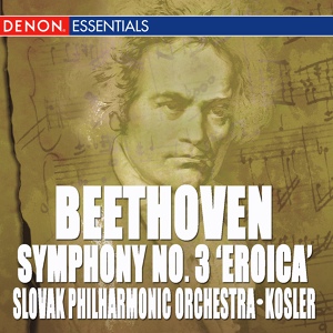 Обложка для Zdenek Kosler, Slovak Philharmonic Orchestra - Symphony No. 3 in E-Flat Major "Eroica", Op. 55: III. Scherzo. Allegro vivace