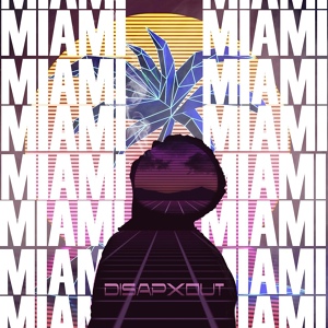 Обложка для disapXout - Miami