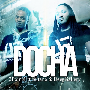 Обложка для 2Point1 feat. Butana, DeepGallery - Docha