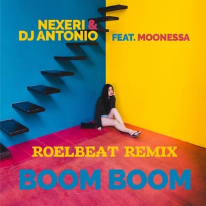 Обложка для Nexeri, DJ Antonio feat. Moonessa - Boom Boom (feat. Moonessa)