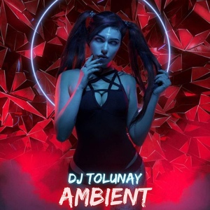 Обложка для DJ Tolunay - Ambienth