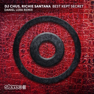 Обложка для DJ Chus, Richie Santana, Daniel Lera - Best Kept Secret