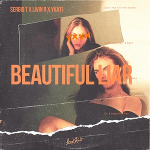 Обложка для Sergio T, Livin R, YKATI - Beautiful Liar