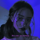 Обложка для Killing on Demand - I Love You Bitch