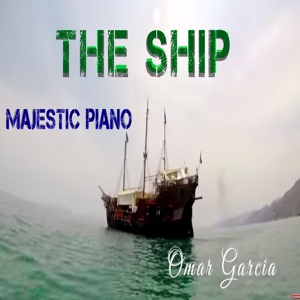 Обложка для Omar Garcia - The Ship