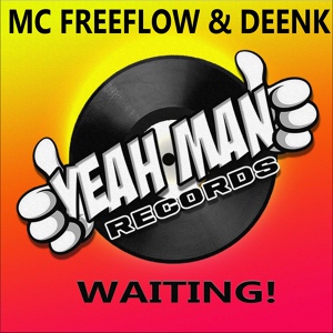 Обложка для MC Freeflow, Deenk - Waiting