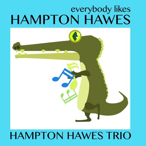 Обложка для Hampton Hawes Trio - Embraceable You