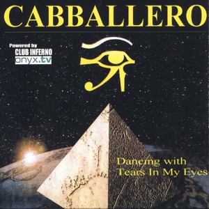 Обложка для Cabballero - Dancing With Tears In Eyes