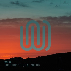 Обложка для WUSA feat. Youkii - Good for You
