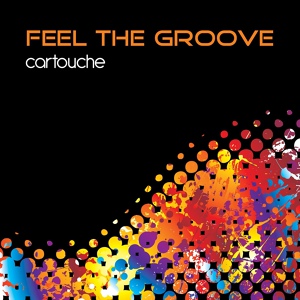 Обложка для Cartouche - Feel the Groove