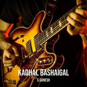 Обложка для S.Ganesh - Kadhal Bashaigal