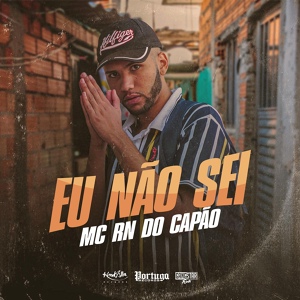 Обложка для MC RN do Capão - Eu Não Sei