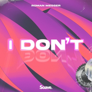 Обложка для Roman Messer - I Don't