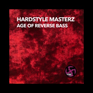 Обложка для Hardstyle Masterz - Age of Reverse Bass