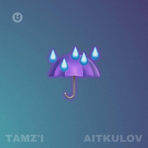 Обложка для TAMZ'I, AITKULOV - Капли от дождя