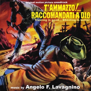 Обложка для Angelo Francesco Lavagnino - T'ammazzo!...Raccomandati a Dio 5