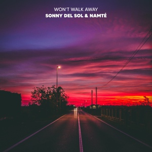 Обложка для Sonny Del Sol, Namté - Won't Walk Away