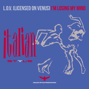 Обложка для L.O.V. (Licensed On Venus) - I'm Losing My Mind