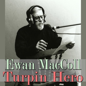 Обложка для Ewan MacColl - Turpin Hero