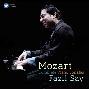 Обложка для Fazil Say - Mozart: Piano Sonata No. 5 in G Major, K. 283: III. Presto