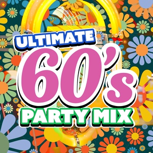 Обложка для The Albany Band - Ultimate 60's Party Mix