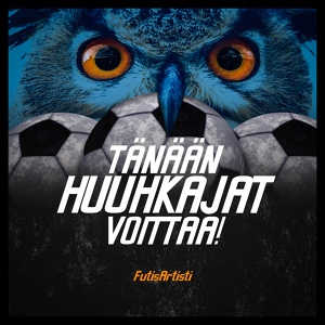 Обложка для FutisArtisti - Tänään Huuhkajat Voittaa