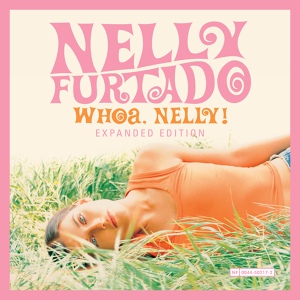 Обложка для Nelly Furtado - I'm Like A Bird