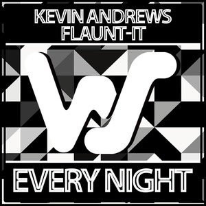 Обложка для Kevin Andrews, Flaunt-It - Every Night