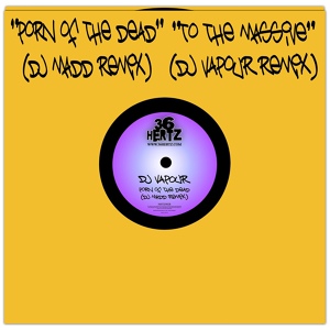Обложка для DJ Madd, Dj Vapour - To The Massive