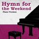 Обложка для Hymn for the Weekend, Yellow, Piano Cover Versions - Hymn for the Weekend (Tribute to Coldplay)