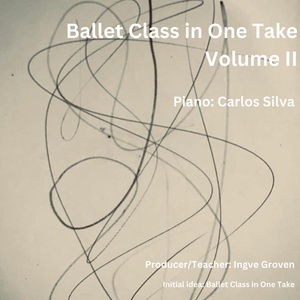 Обложка для Carlos Silva, Ingve Groven, Ballet Class in One Take - Battement Tendu (Walz)